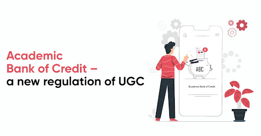 academic-bank-of-credit-a-new-regulation-of-ugc