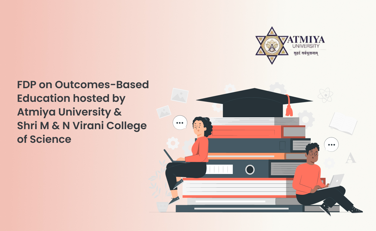 fdp-on-outcomes-based-education-hosted-by-atmiya-university-shri-m-n-virani-college-of-science