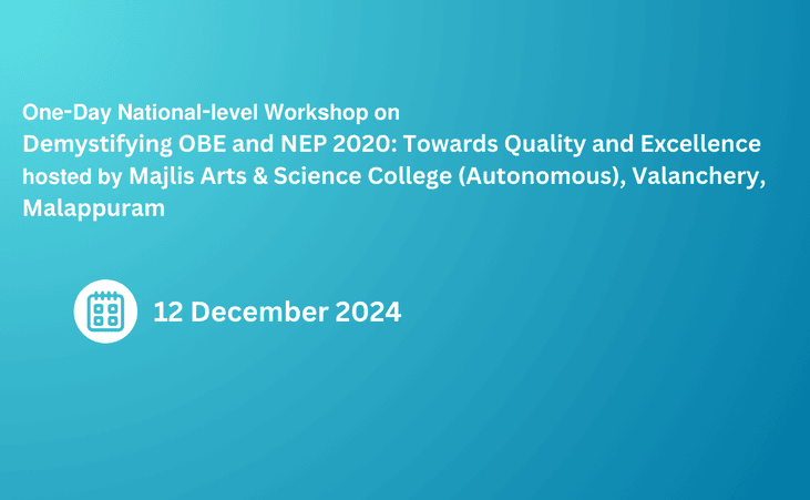 national-level-one-day-workshop-on-demystifying-obe-and-nep-2020-towards-quality-and-excellence-hosted-by-majlis-arts-science-college-autonomous-valanchery-malappuram